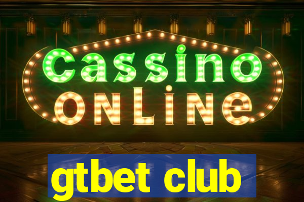 gtbet club